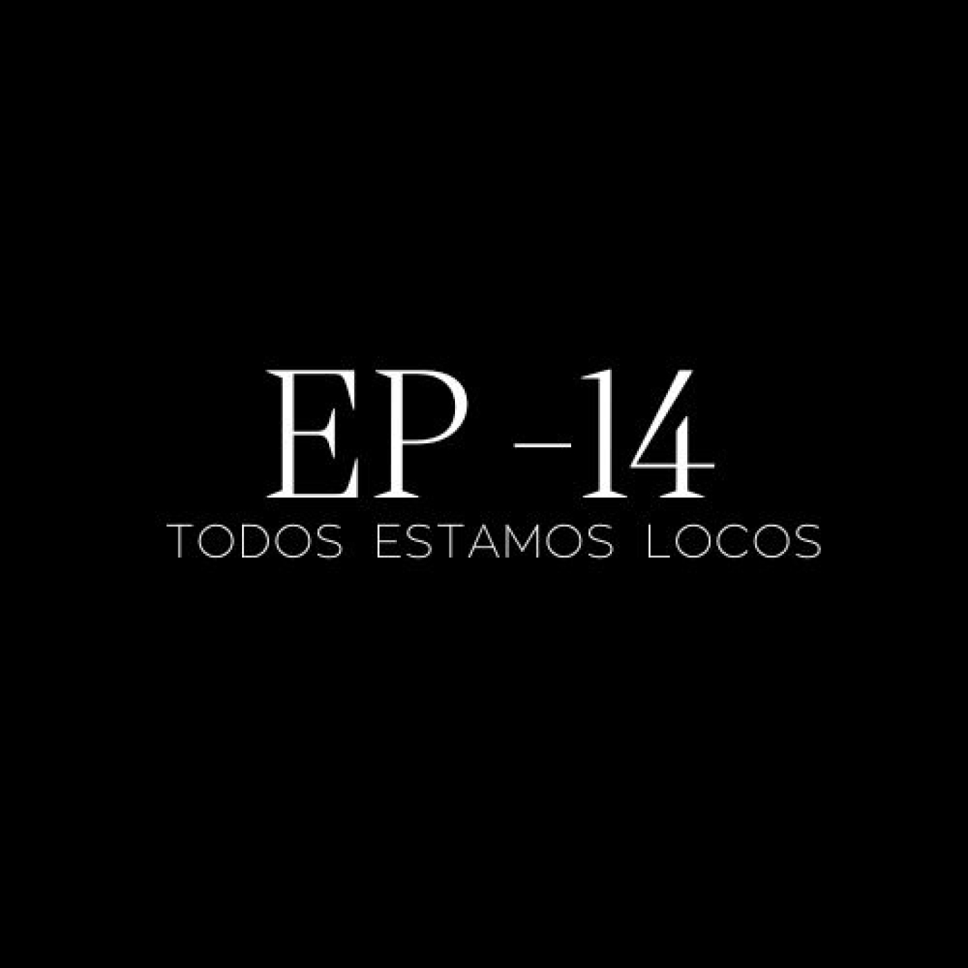 Todos Estamos Locos