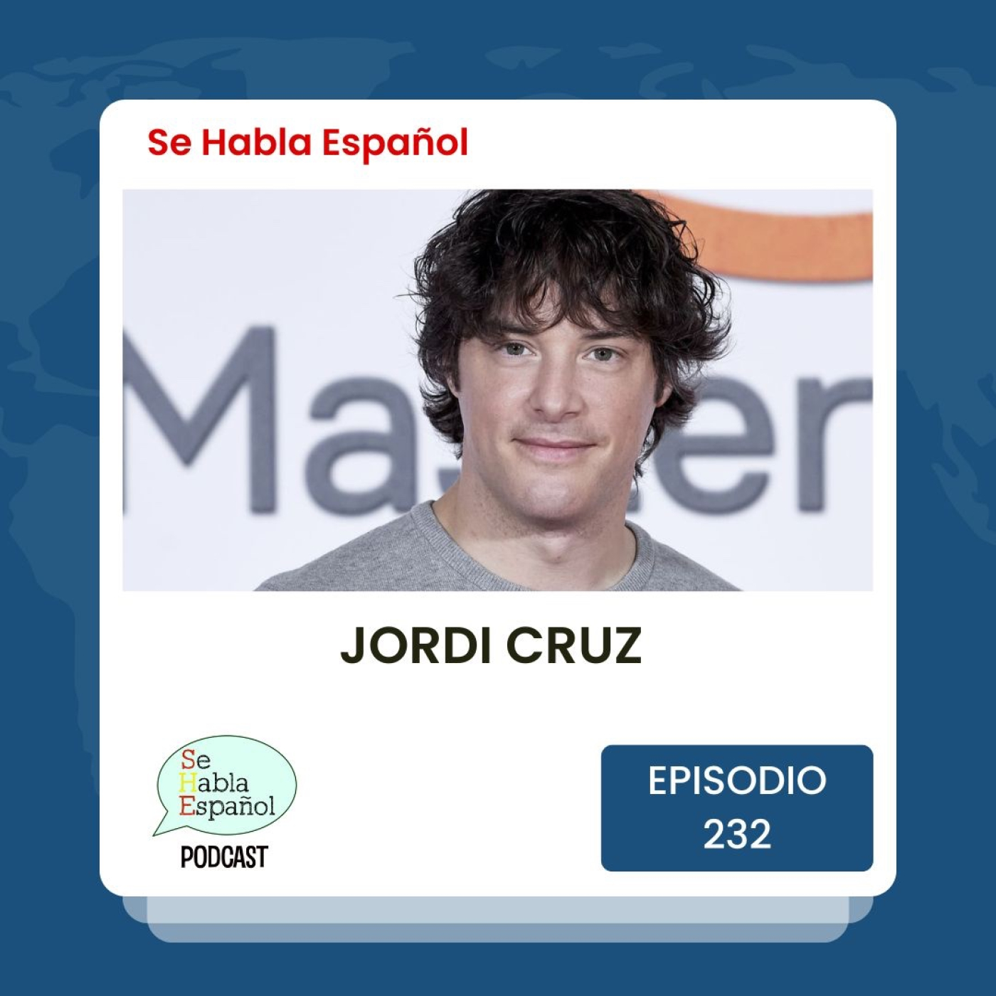 Se Habla Español 232: Jordi Cruz - podcast episode cover