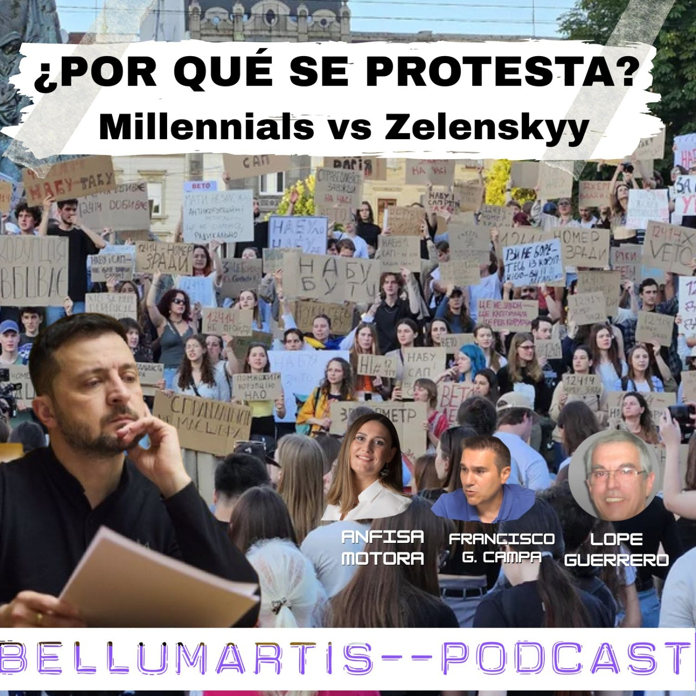 Millennials vs Zelenskyy: ¿POR QUÉ SE PROTESTA? El frente interno que nadie esperaba * FRENTE GEOPOLÍTICO*