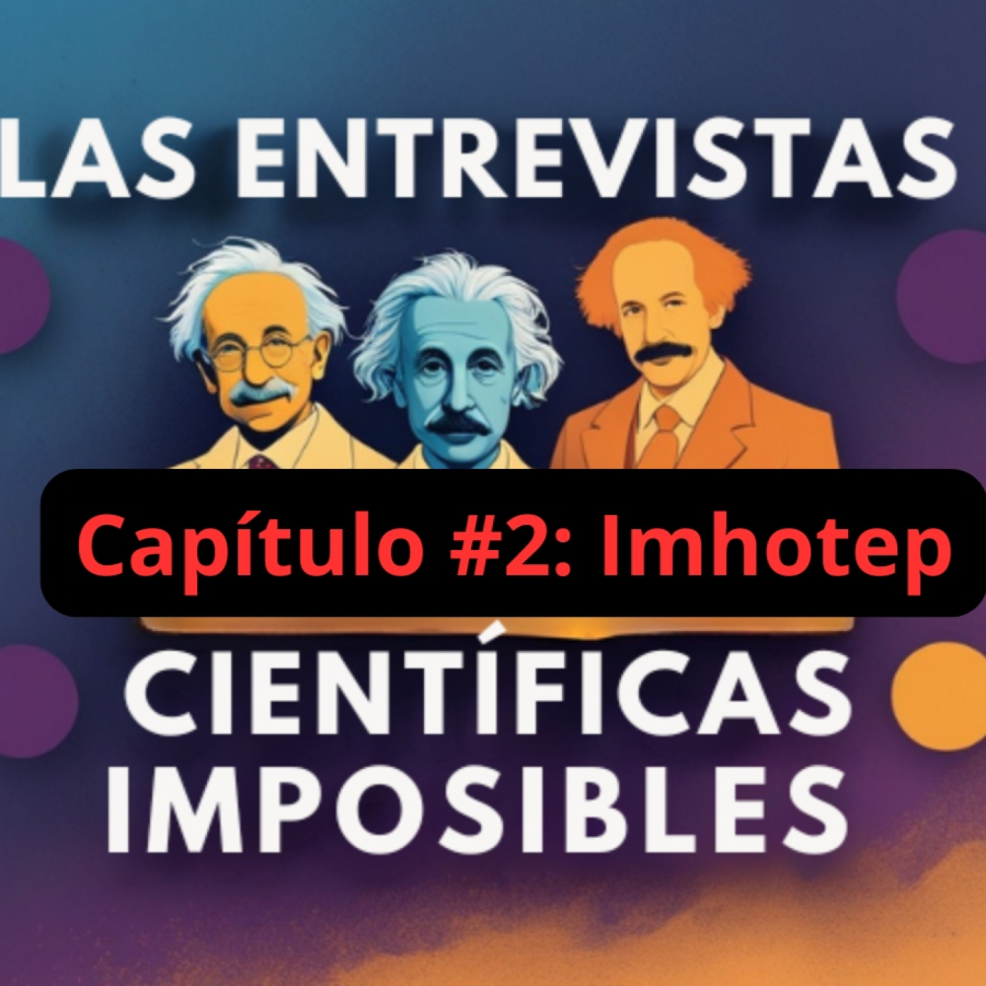 Las entrevistas científicas imposibles 🔬
