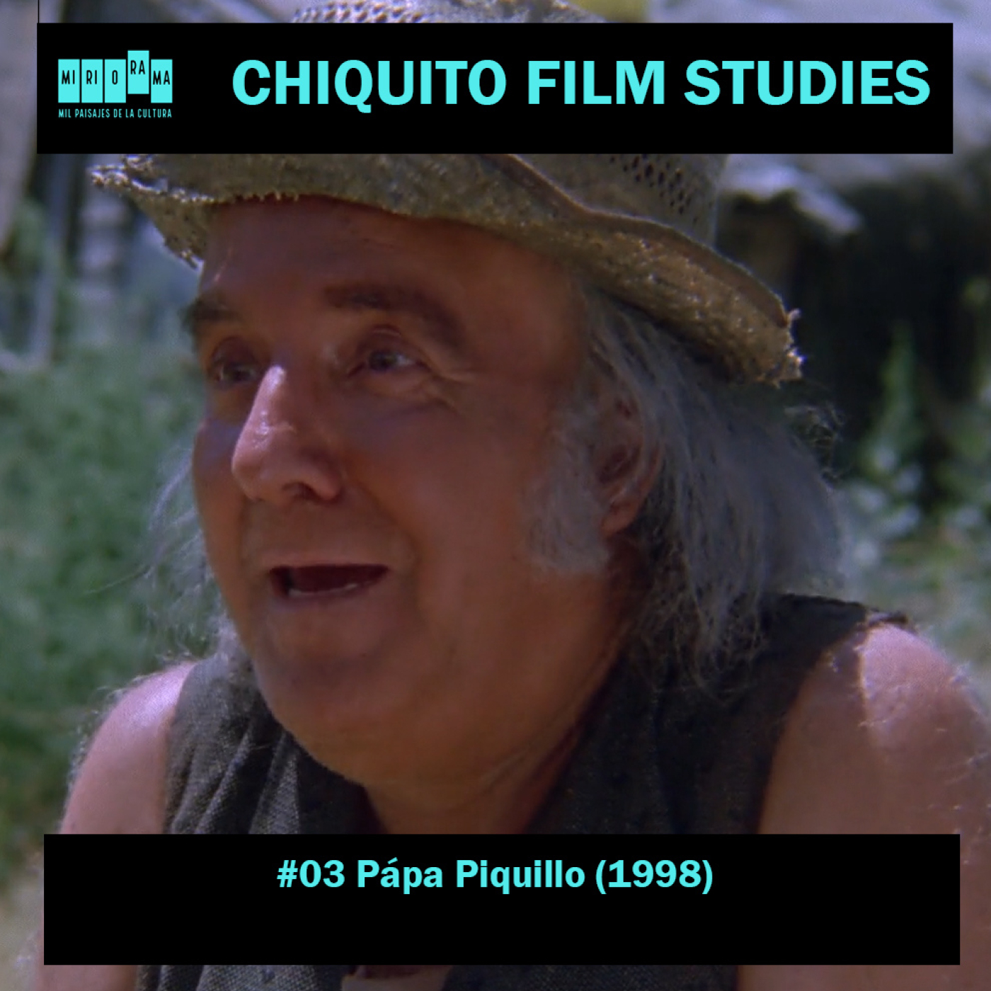Chiquito Film Studies #03 - Pápa Piquillo (1998) episode artwork