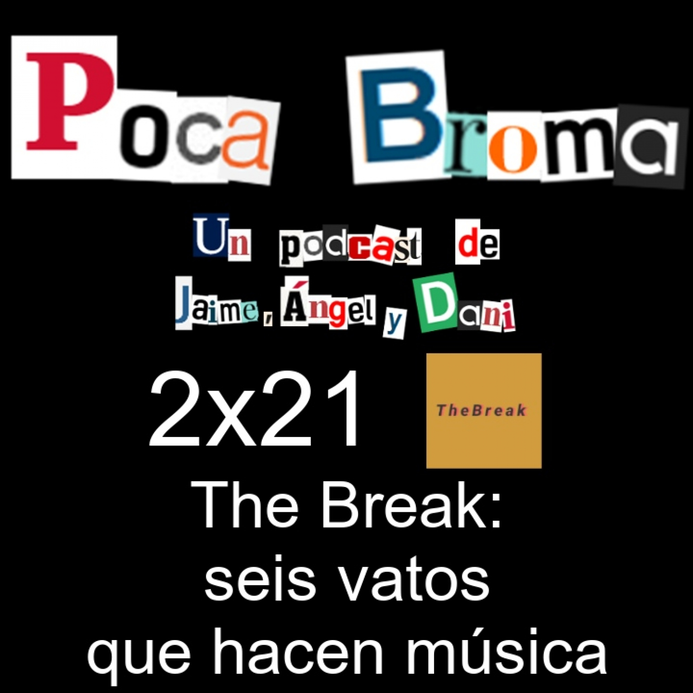 Poca Broma 2x21 - The Break: seis vatos que hacen música thumbnail