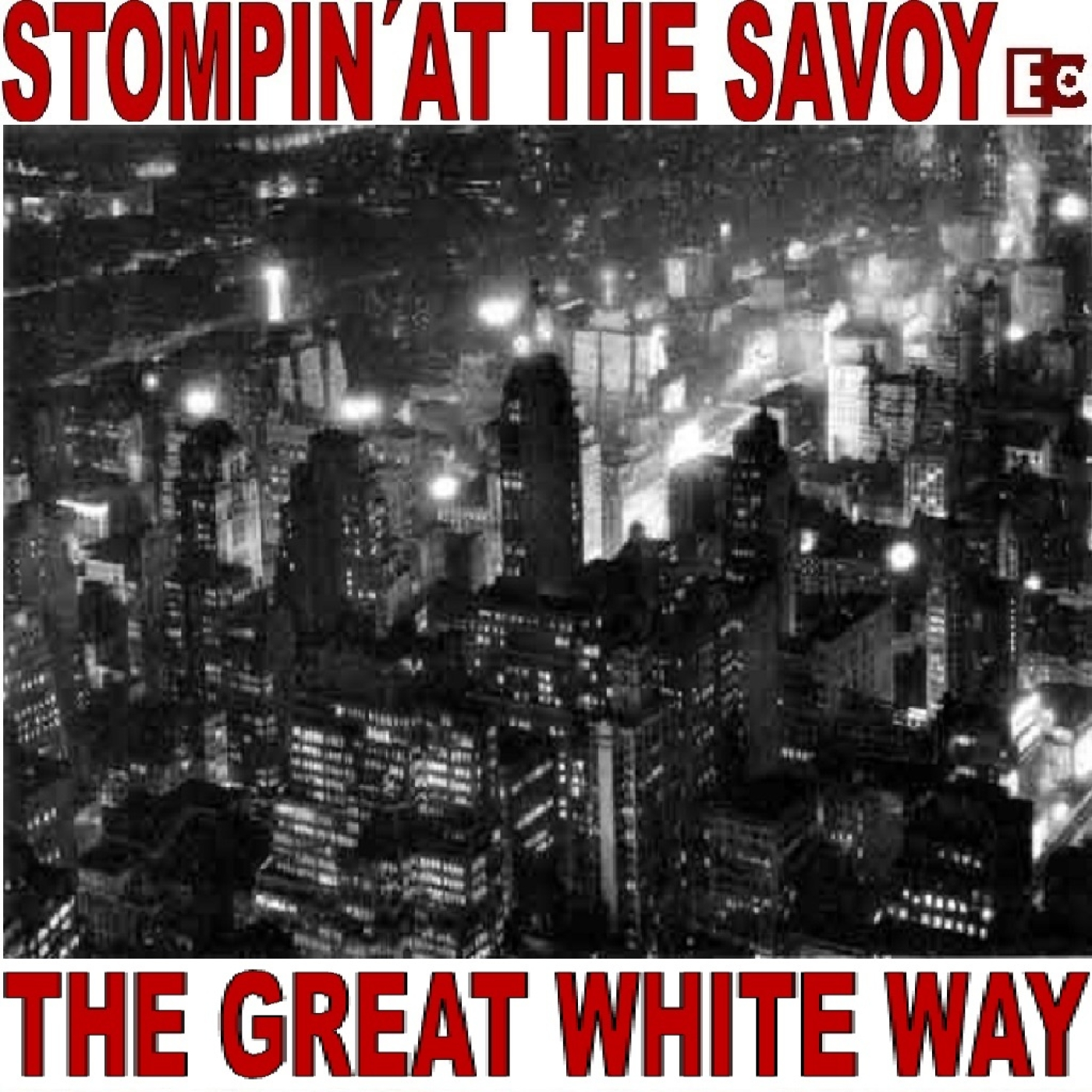 Stompin' At The Savoy - The Great White Way episode artwork