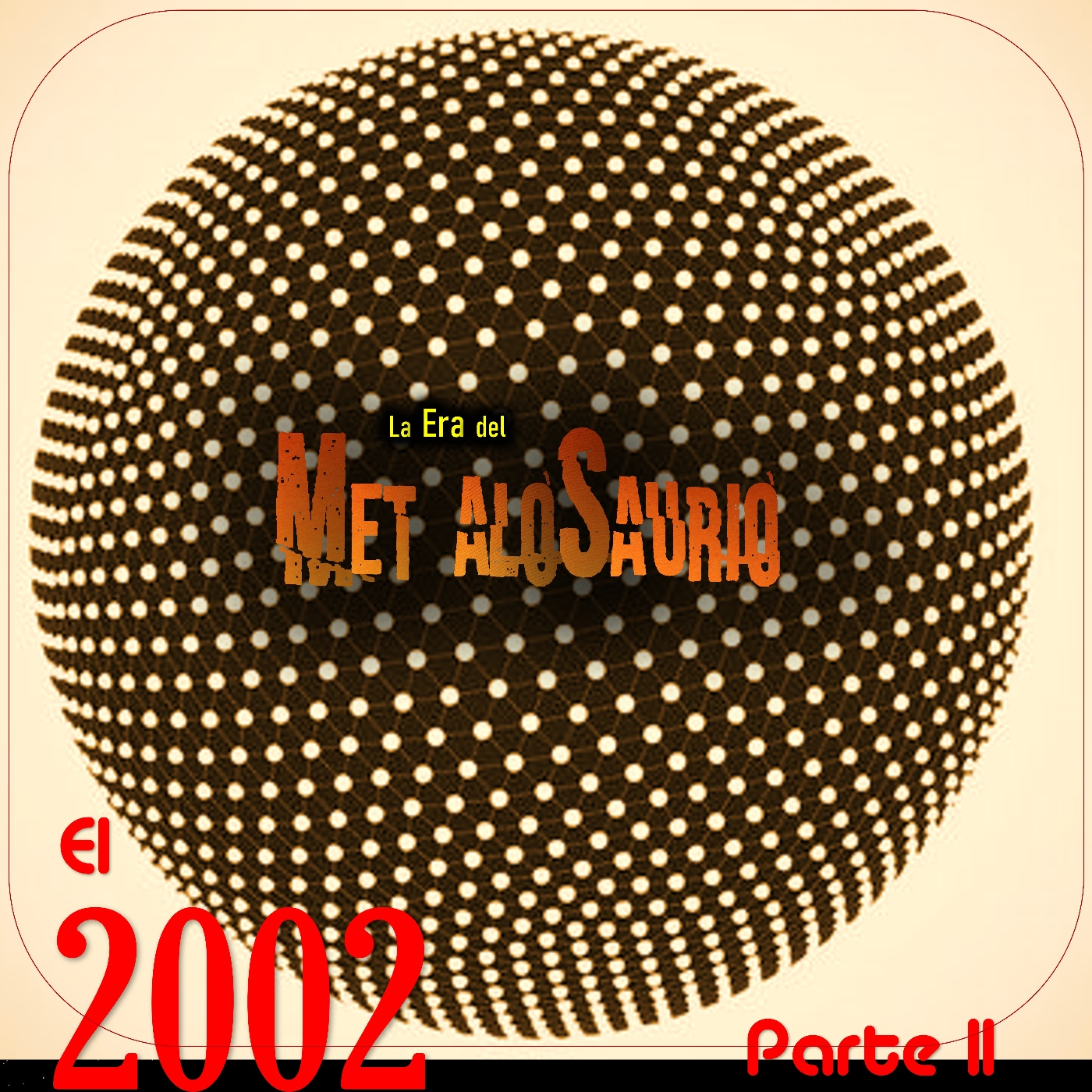 El 2002 Parte 2 - La Era del MetaloSaurio (Edicion 427) episode artwork