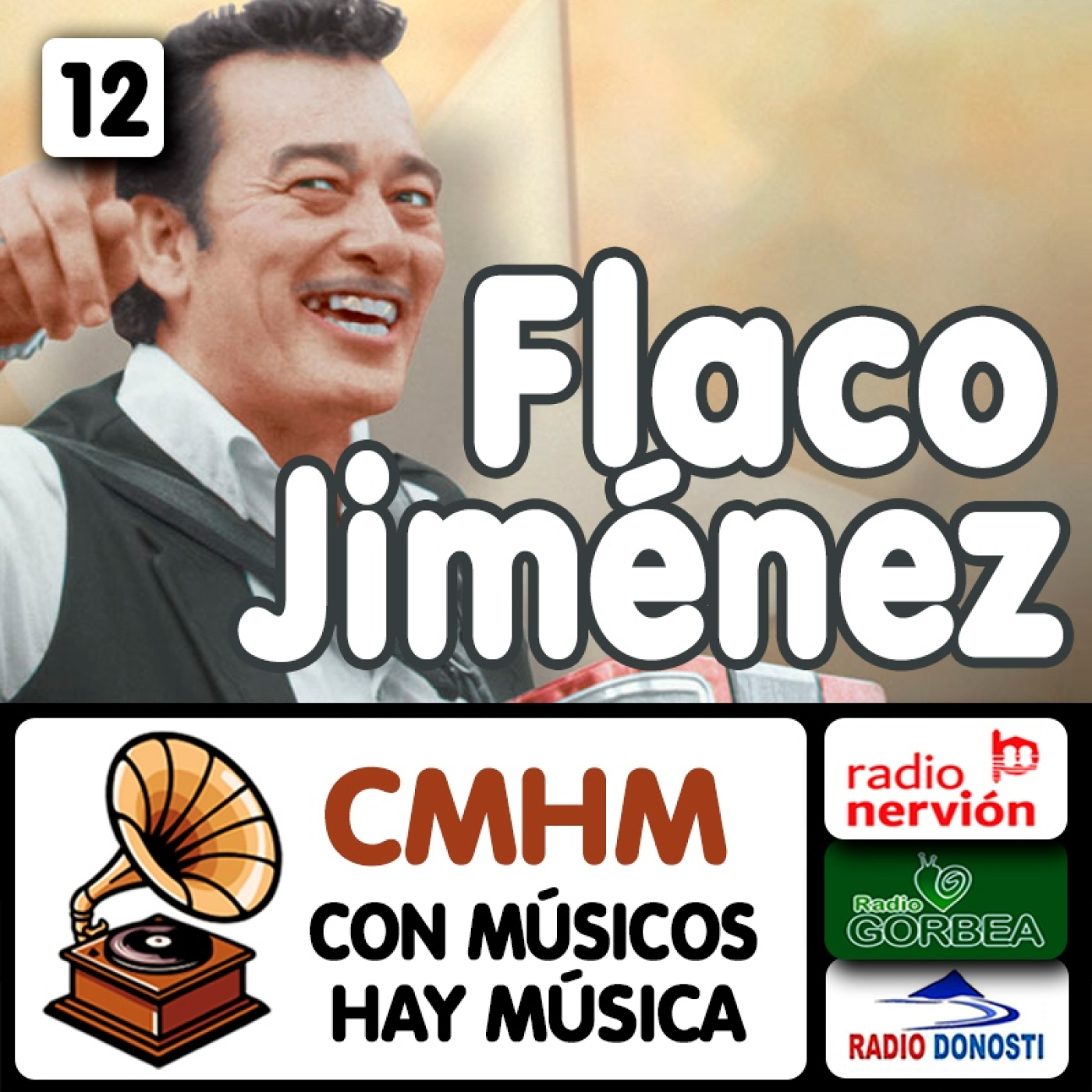 Ep012 Flaco Jiménez - Con músicos hay música - Radio Nervión, Radio Gorbea y Radio Donosti - CMHM