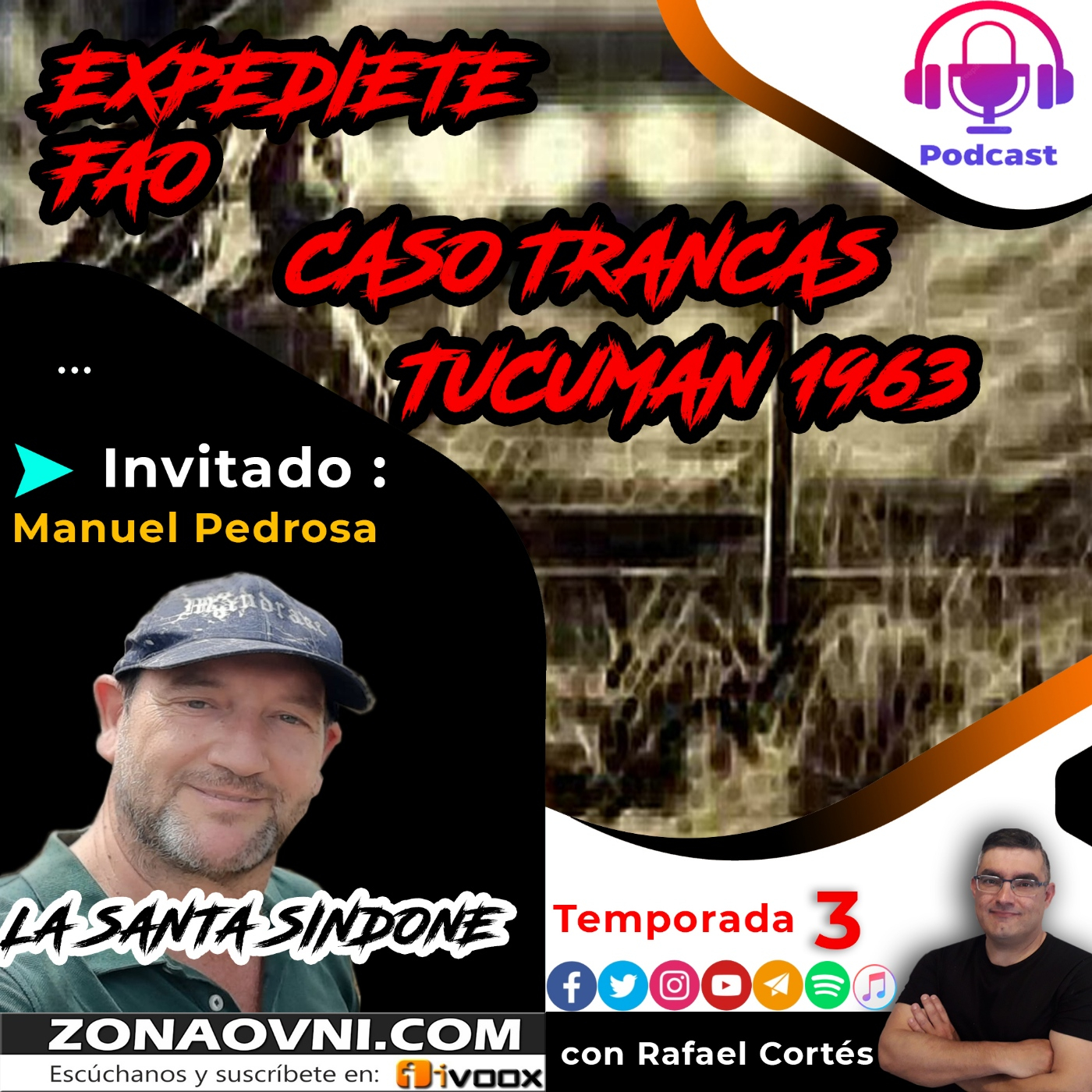 3X14 : Verdad detrás de la Sábana Santa: Una Conversando con Manuel Pedrosa, Expediente OVNI Trancas Argentina y la - Episodio exclusivo para mecenas episode artwork