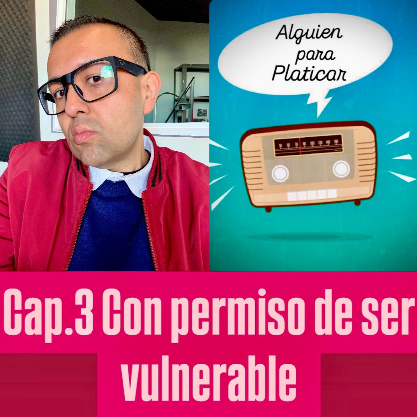 ALGUIEN PARA PLATICAR_Con permiso de ser Vulnerable episode artwork