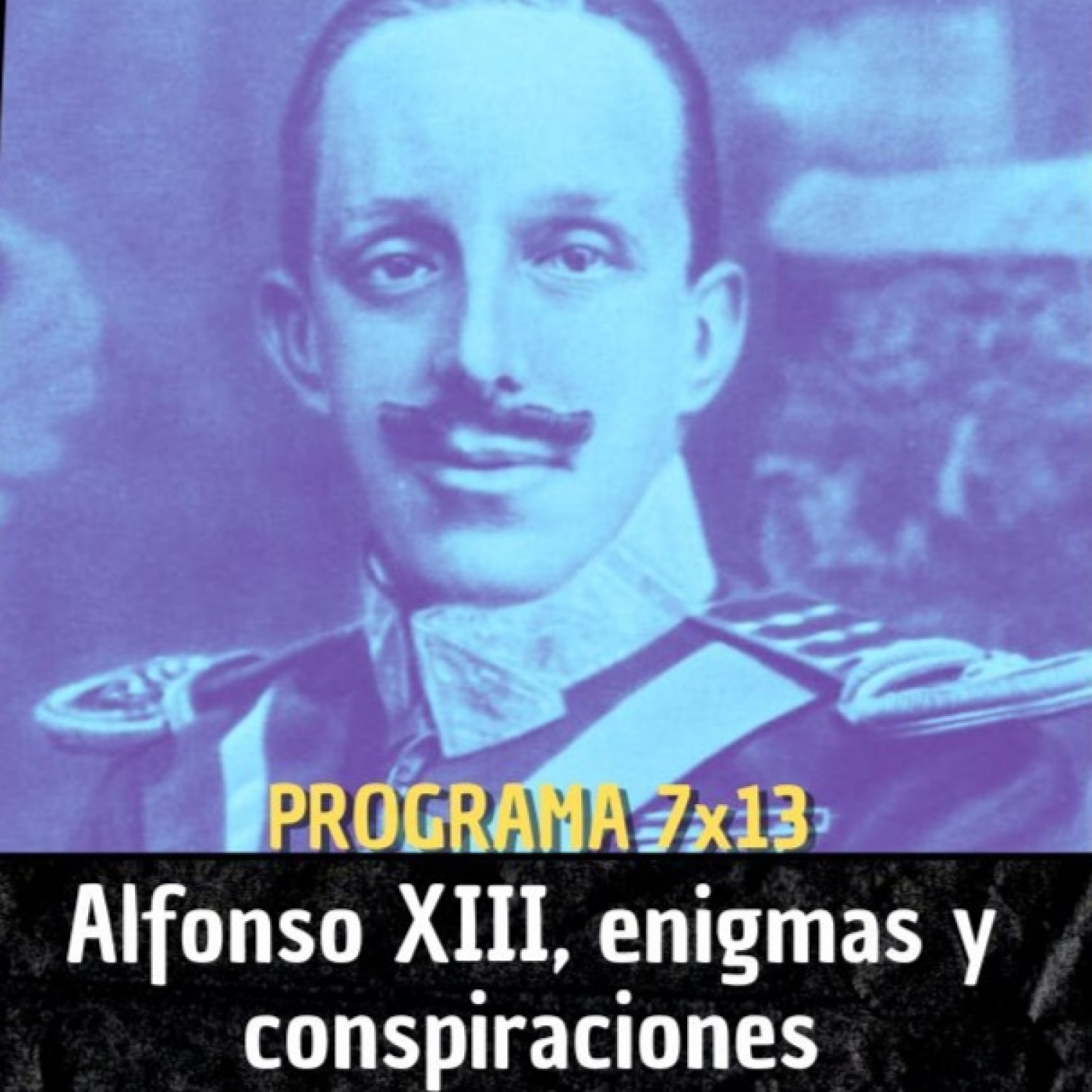 Alfonso XIII, enigmas y conspiraciones - Madrid Misterioso 7x13 episode artwork