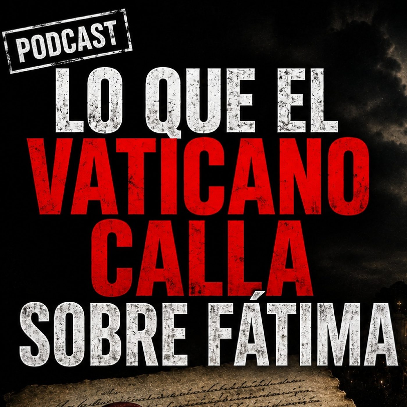 13 - El Tercer Secreto de Fátima: ¿Qué nos está ocultando el Vaticano?