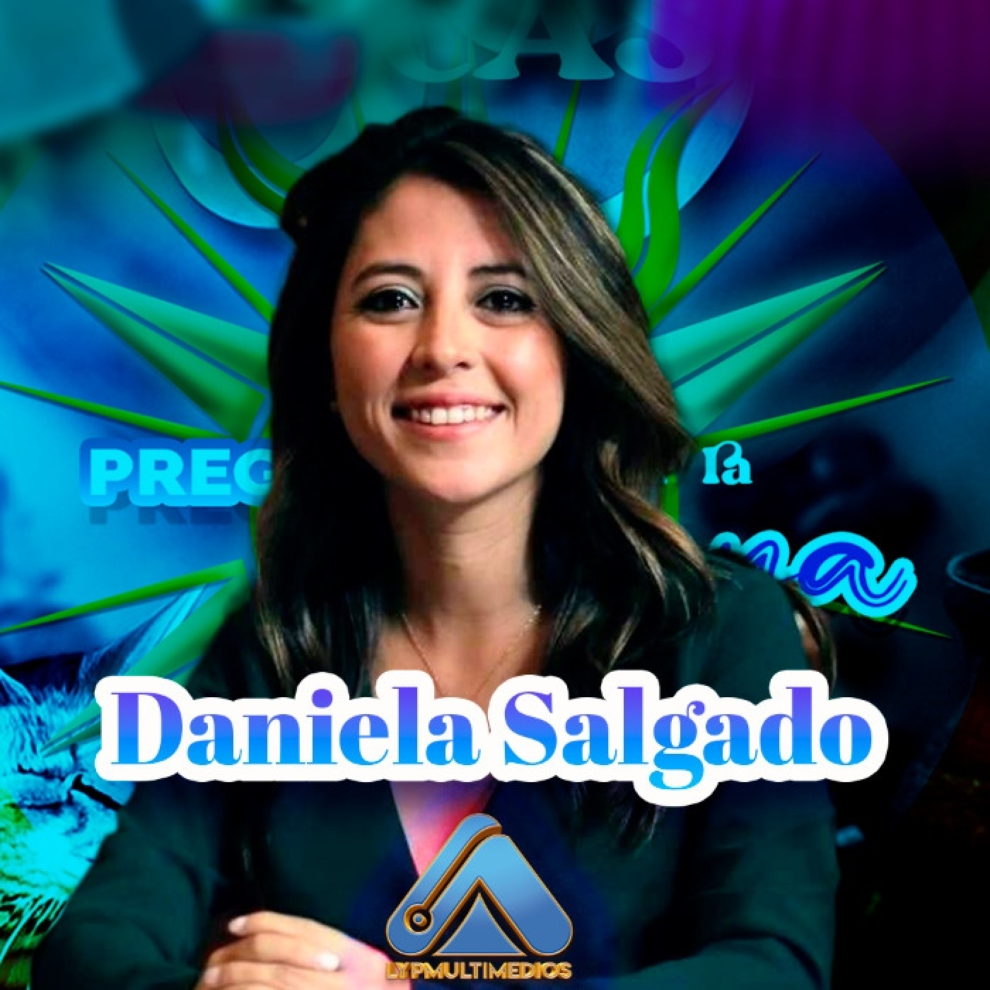 Soy Panista de Corazón! Daniela Salgado episode artwork