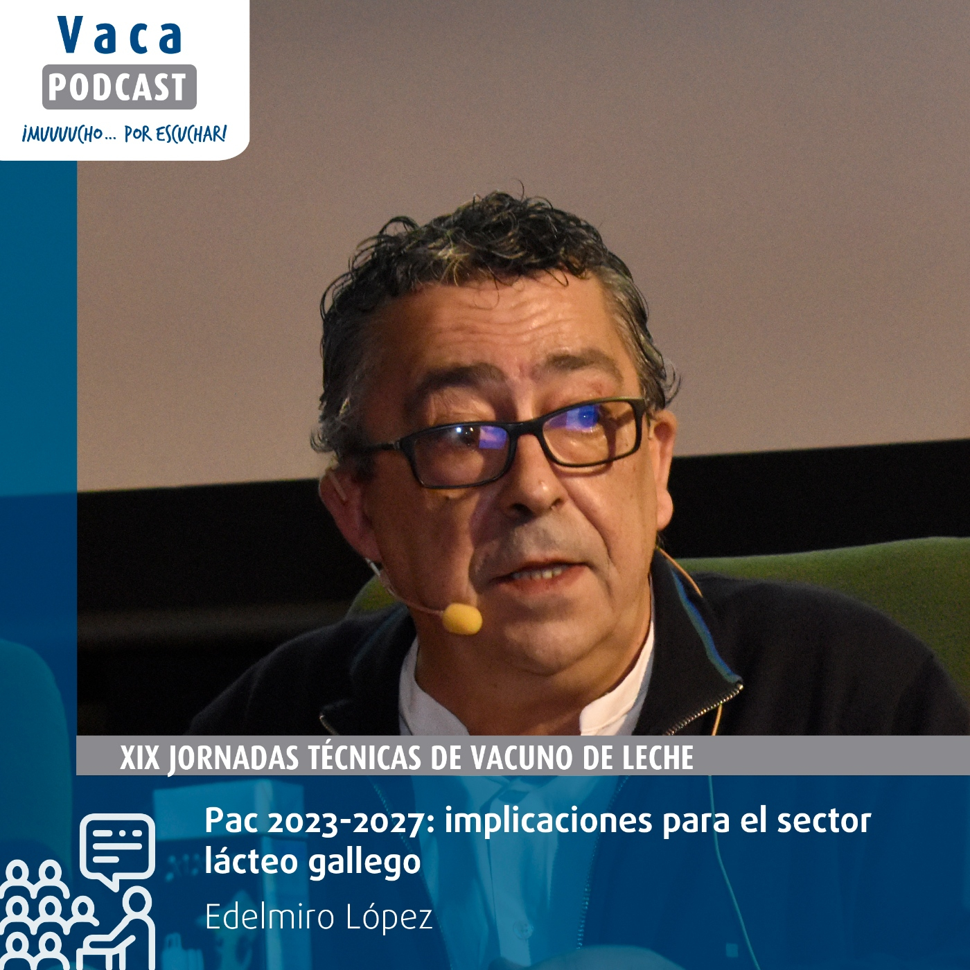 "Pac 2023-2027: implicaciones para el sector lácteo gallego" | Edelmiro López.
