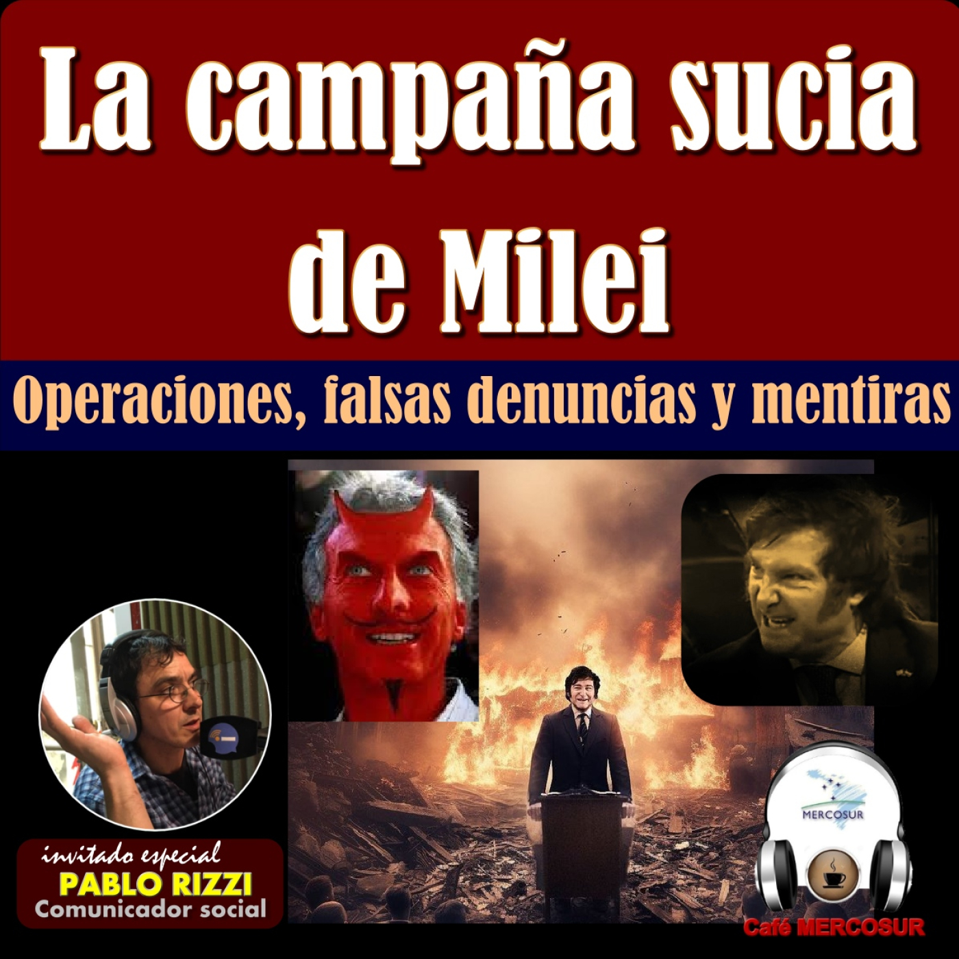 La campaña sucia de Milei: operaciones, mentiras y falsas denuncias de fraude