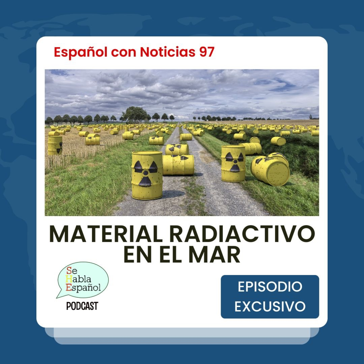 Español con noticias 97: Material radiactivo en el mar - Episodio exclusivo para mecenas episode artwork