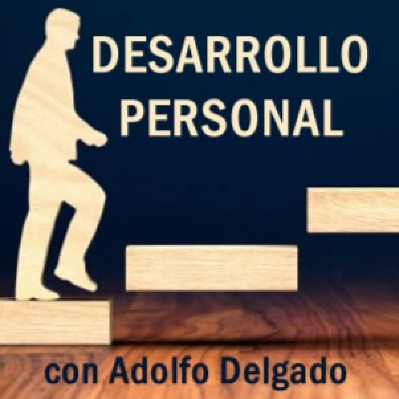 Desarrollo Personal, con Adolfo Delgado