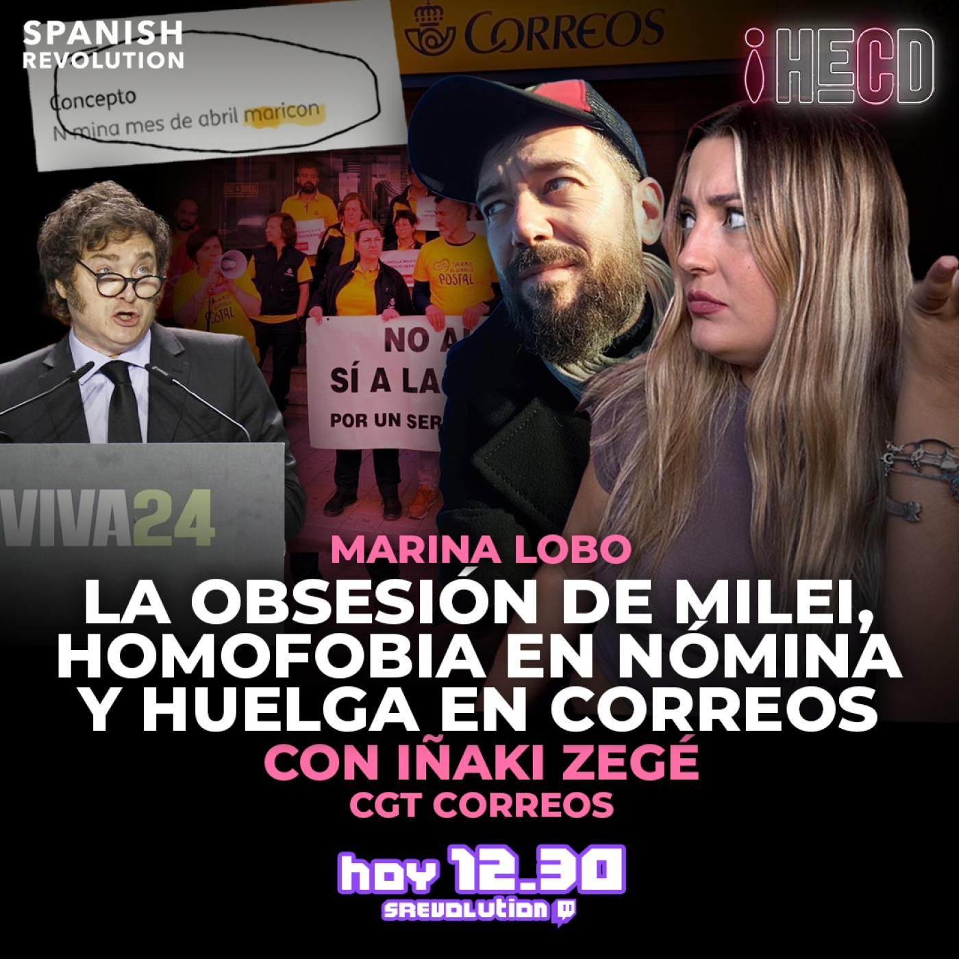HECD! 421 Marina Lobo - Milei+ huelga en Correos+ Ley de “abolición” de la prostitución+Ione Belarra