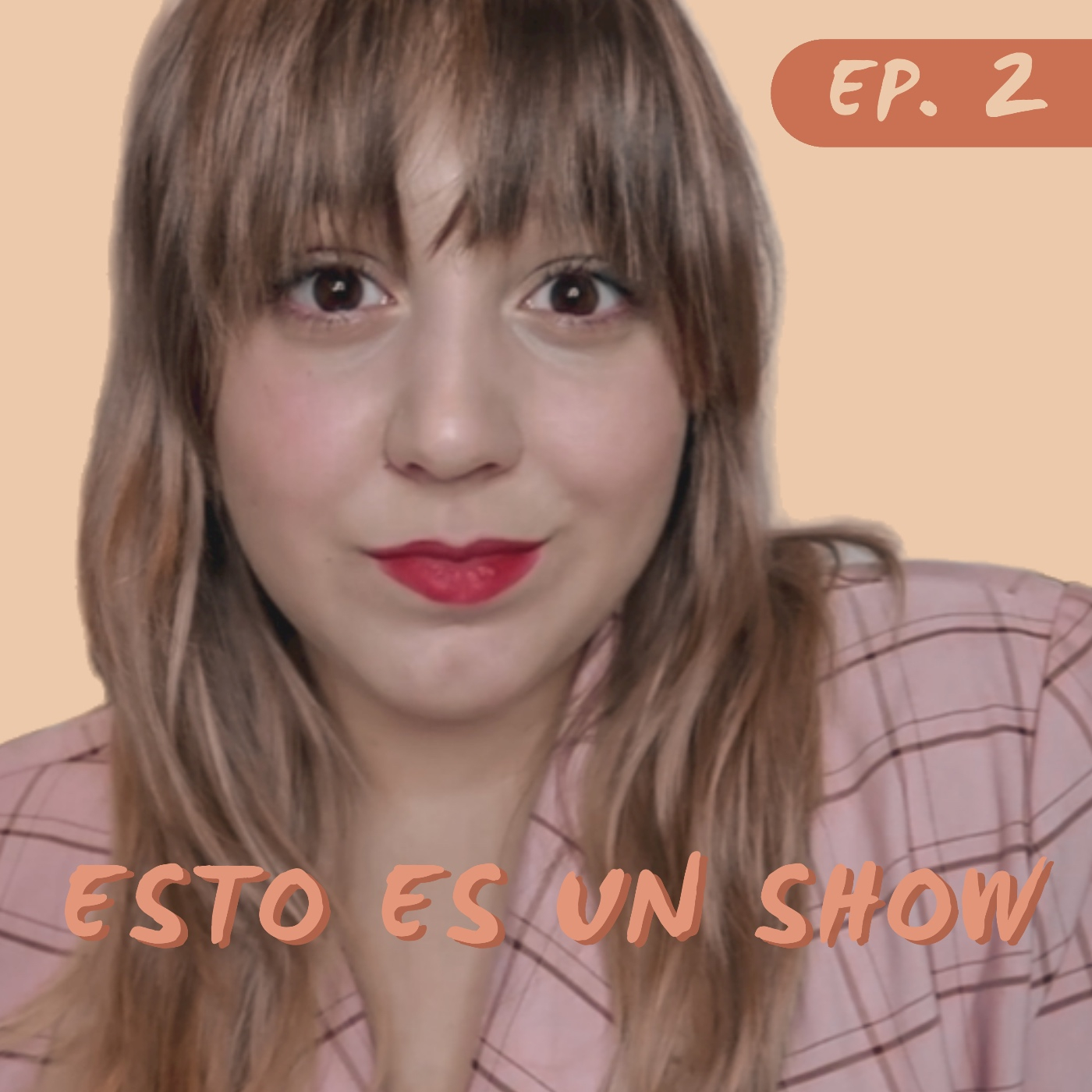 PROPÓSITOS 2022 | Esto es un show 1x02