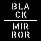 El libro de Tobias: 5.22 Black Mirror 2 (4ª Temporada)