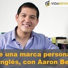 Construye una marca personal y aprende inglés, con Aaron Benitez