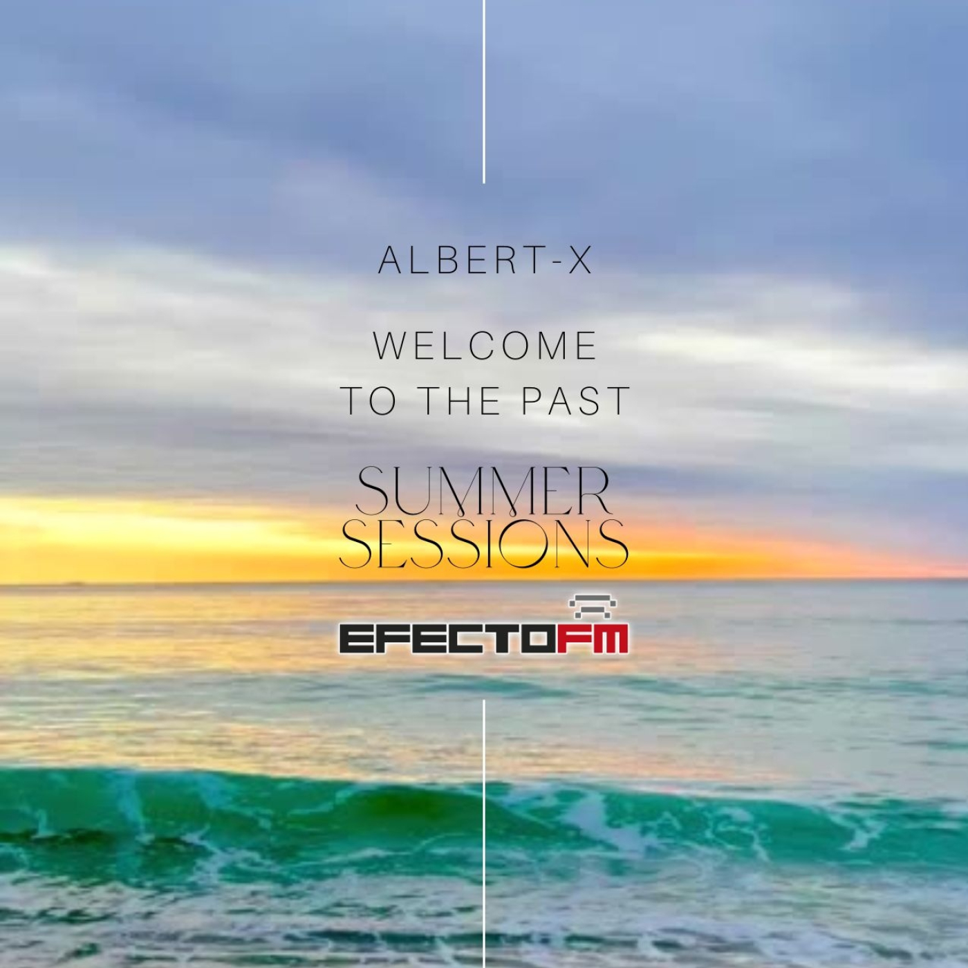 Welcome To The Past Summer Sessions #3 EfectoFM episode artwork