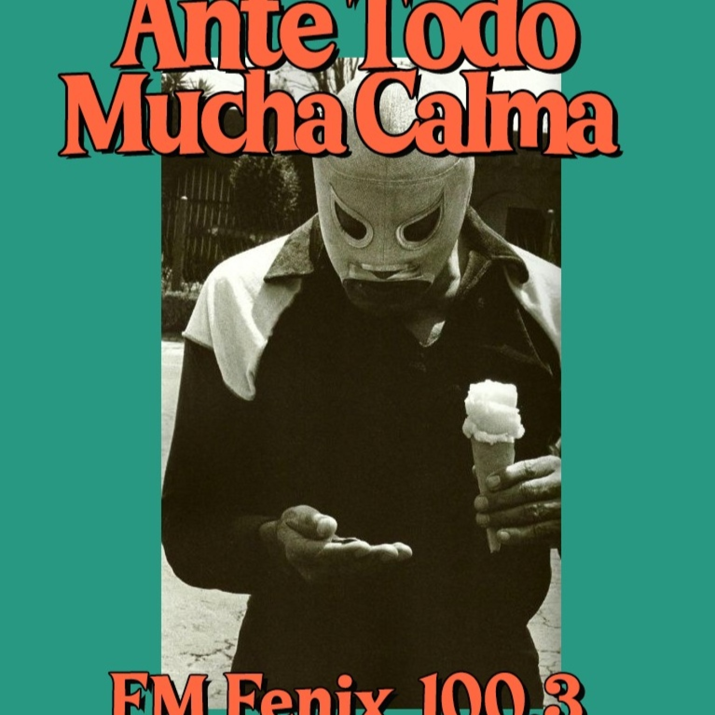 ANTE TODO MUCHA CALMA