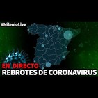 Verano 20x04 Milenio Live - Rebrotes de coronavirus