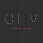OHV 006: De cárceles, fugas y almas perdidas