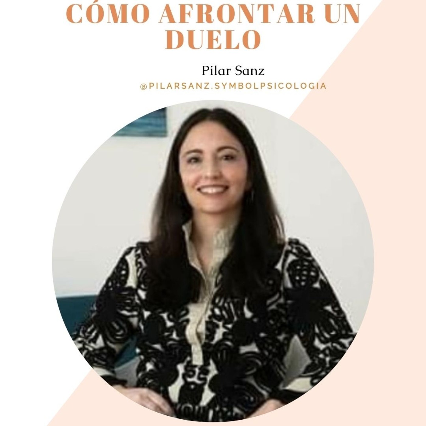 #5 Cómo afrontar un proceso de duelo con Pilar Sanz