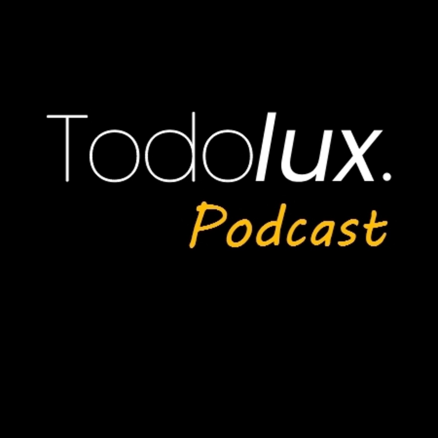 Todolux Podcast