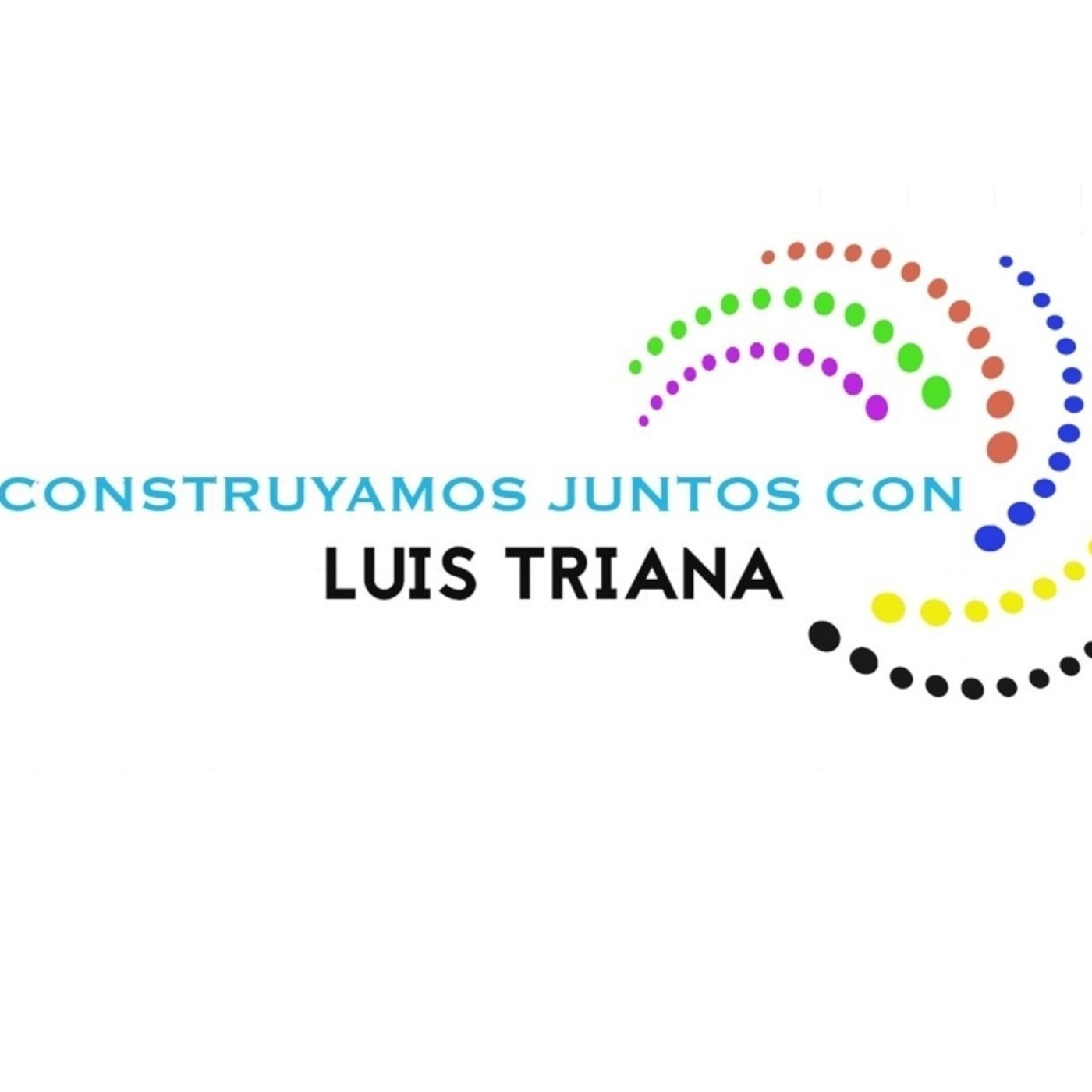Construyamos juntos, con Luis Triana 180121 p121 episode artwork