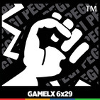 GAMELX 6x29 - Especial Juegos de Lucha