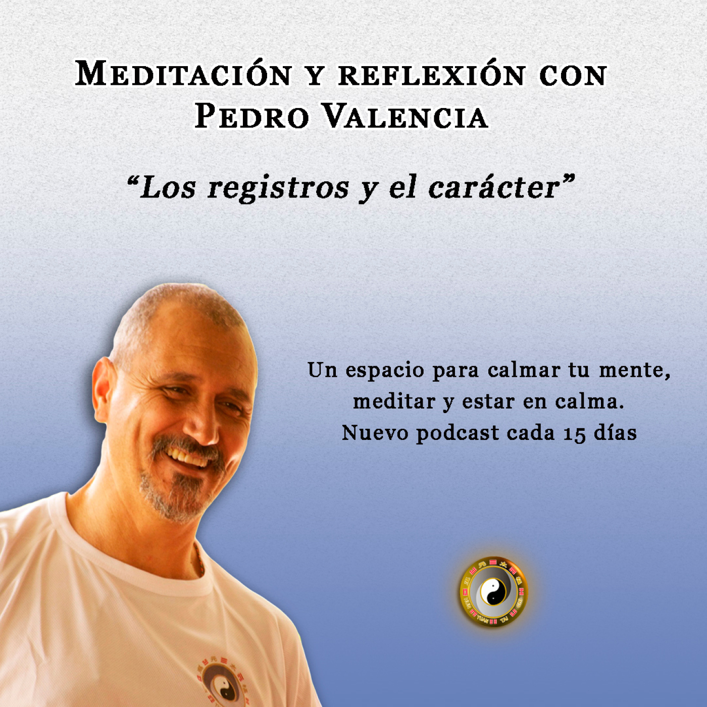 Meditación y Reflexión con Pedro Valencia