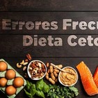 Siete Errores Frecuentes al hacer Dieta Cetogénica, y Soluciones