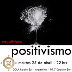 DDLA Radio 4 x 8 - Negativismo / Positivismo