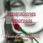 Nostalgia Musical: Separaciones Amorosas