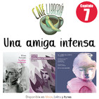 Capítulo 7 - Una amiga intensa