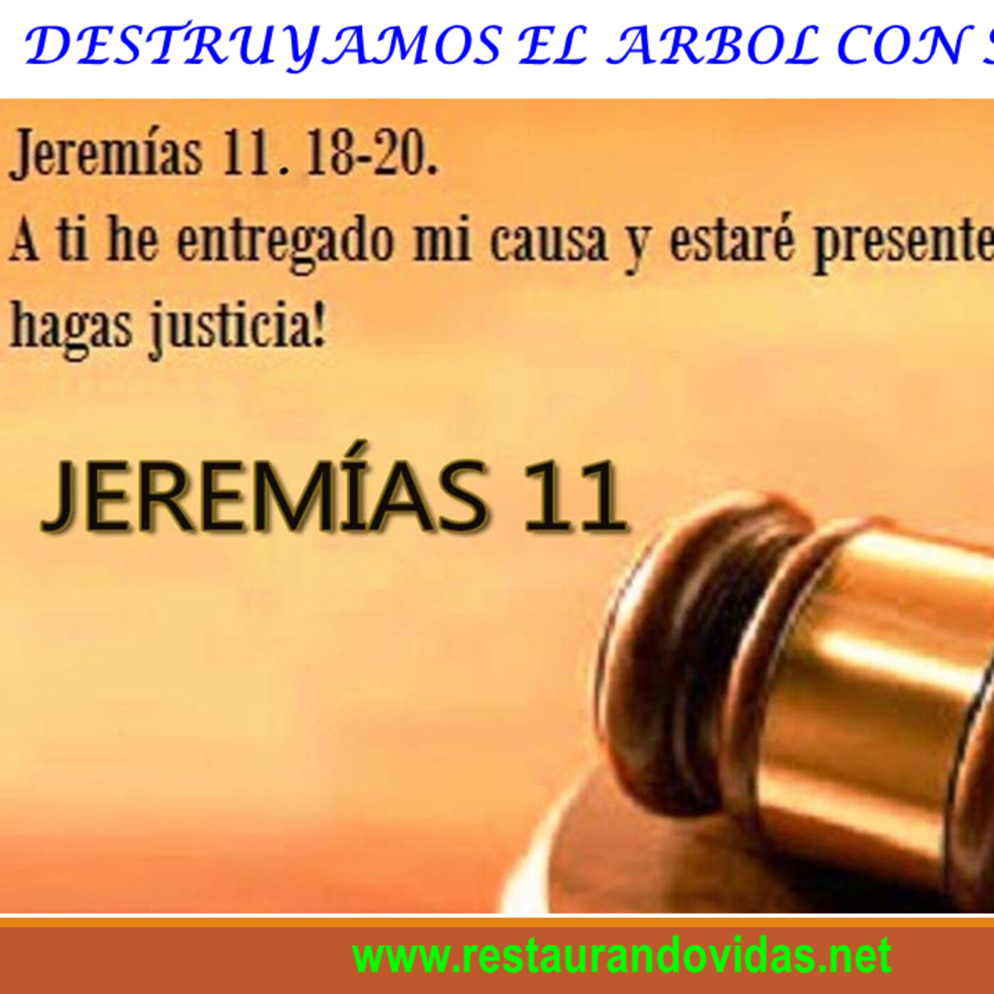 Jeremias 11 Destruyamo el Arbol con su fruto
