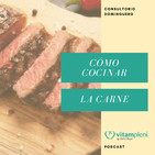 ¿Cómo cocinar la carne? - Consultorio dominguero s.32 2018