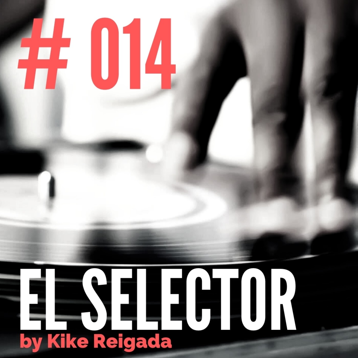 El Selector by Kike Reigada