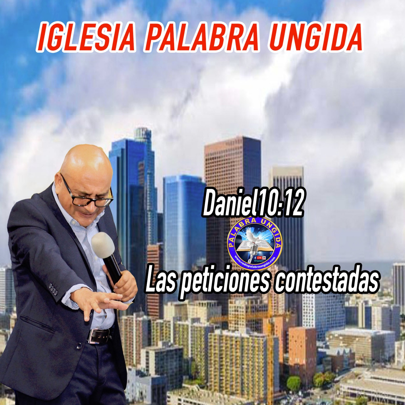 Daniel10/12 Las peticiones contestadas/ Edgar Calderon Palabra Ungida episode artwork