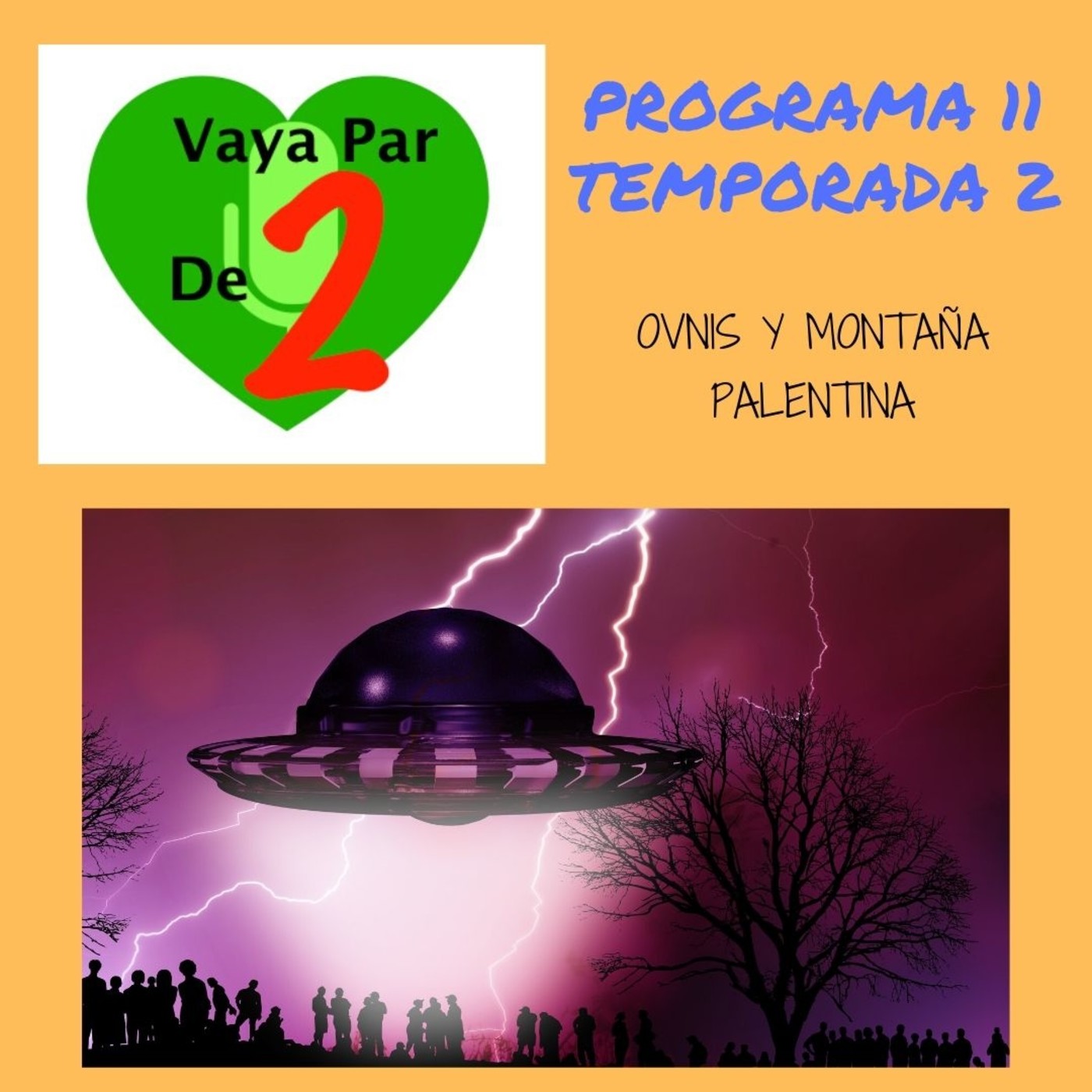 Vaya Paya De Dos P11T2 - Ovnis y Montaña Palentina Vaya Paya De Dos P11T2 - Ovnis y Montaña Palentina