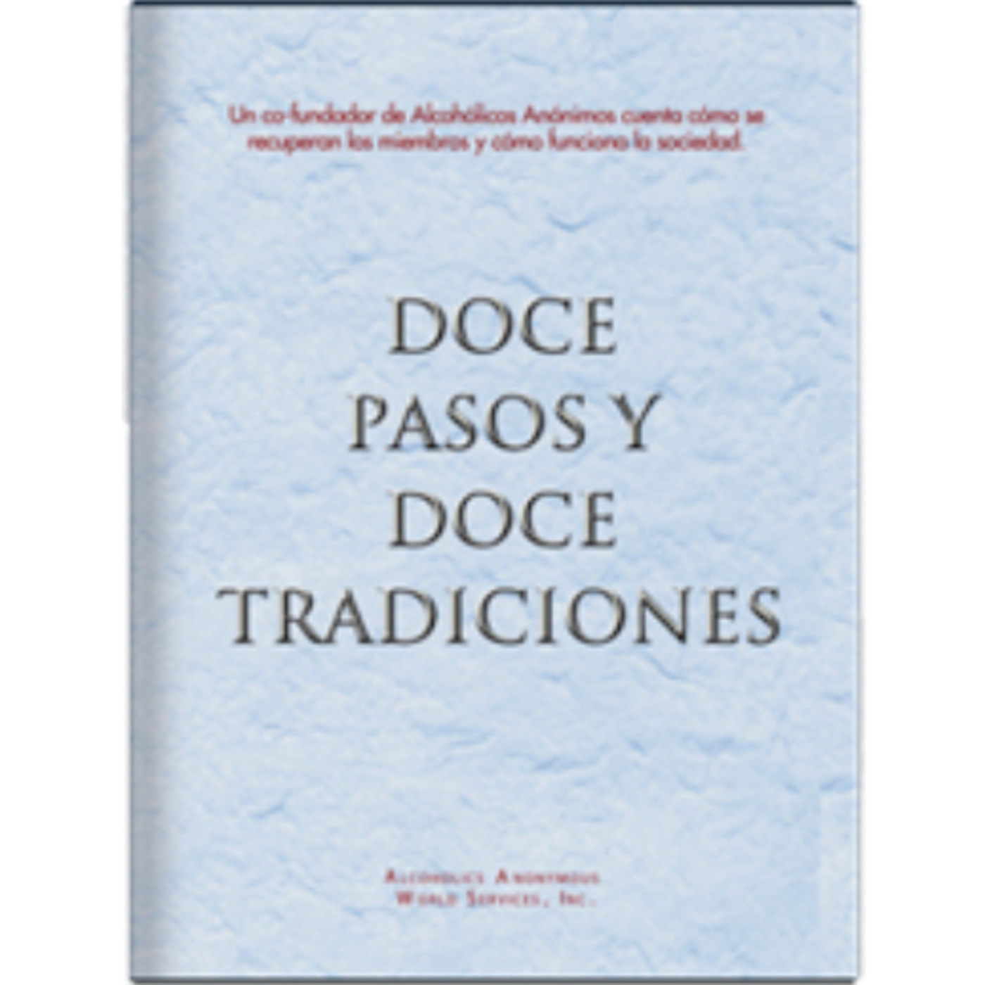 Estudio 12 Tradiciones de Alcohólicos Anónimos