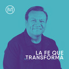 La Fe que transforma