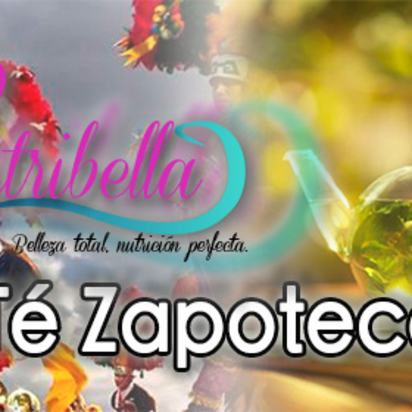 Nutribella - TÉ ZAPOTECO