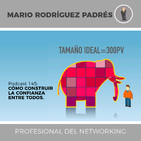 Podcast 145: CÓMO CONSTRUIR LA CONFIANZA ENTRE TODOS.
