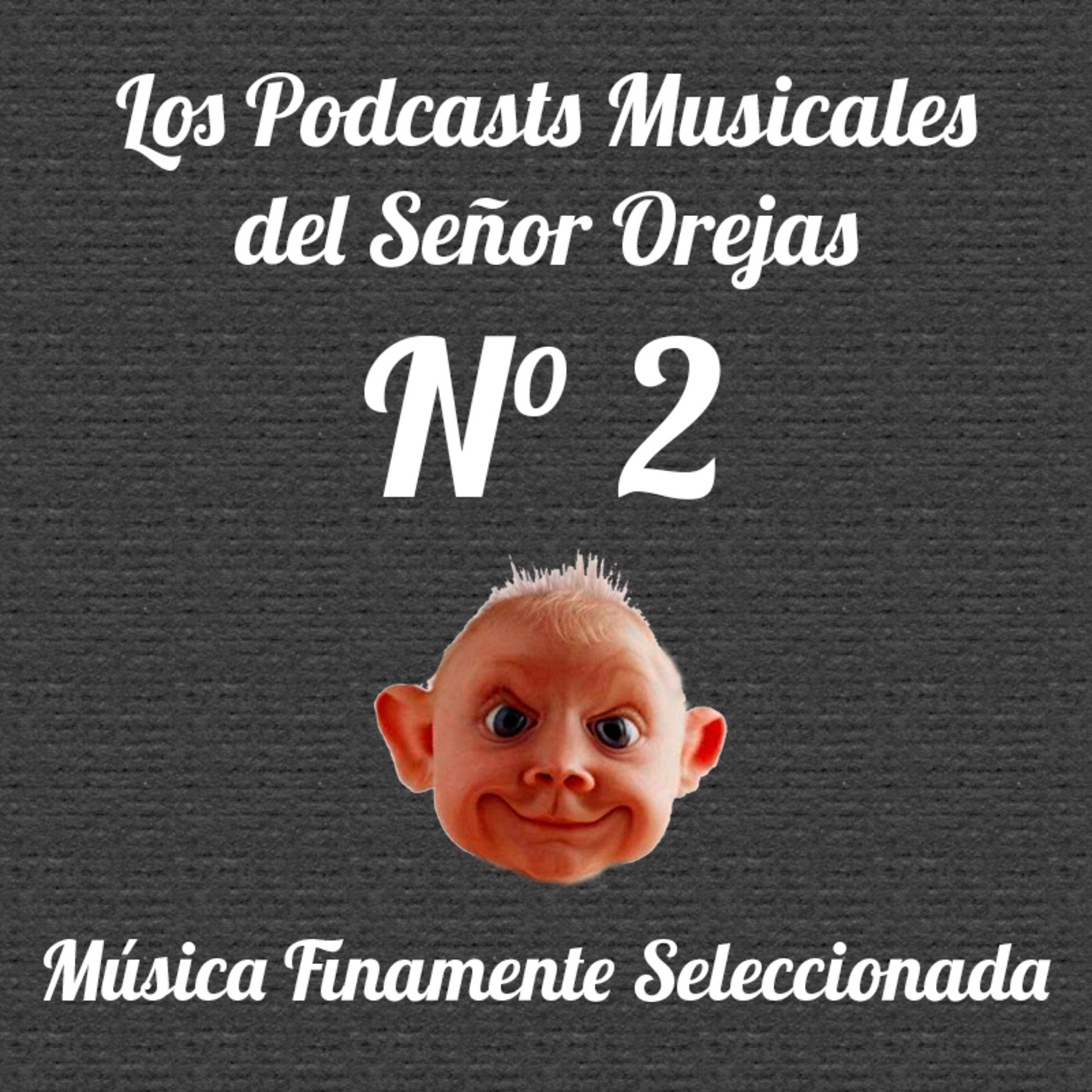 Los Podcasts Musicales del Señor Orejas