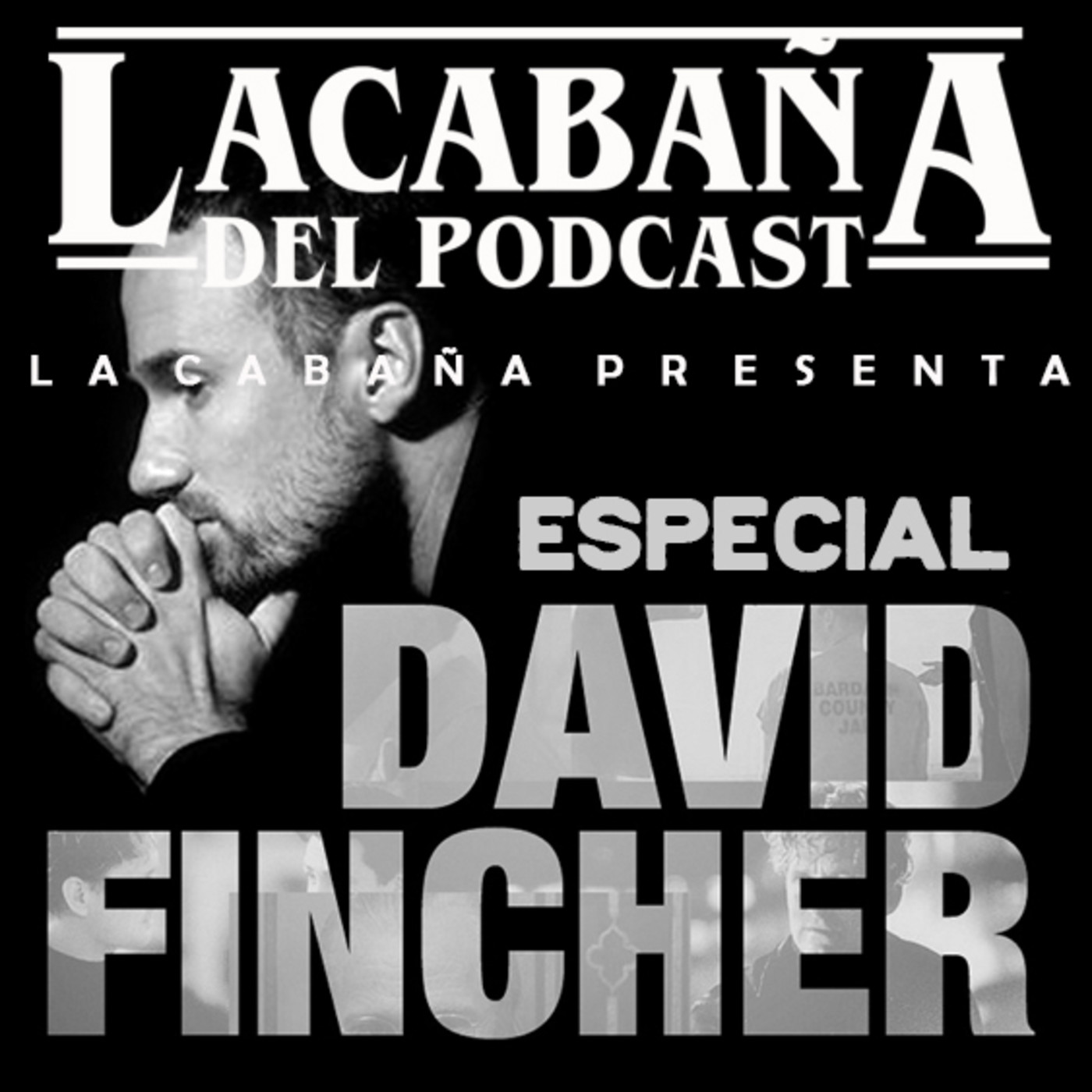 La Cabaña presenta: Especial David Fincher episode artwork