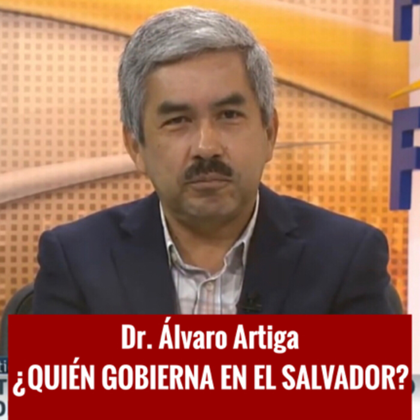 ¿QUIÉN GOBIERNA EN EL SALVADOR? / Álvaro Artiga / 23Sept2021 episode artwork