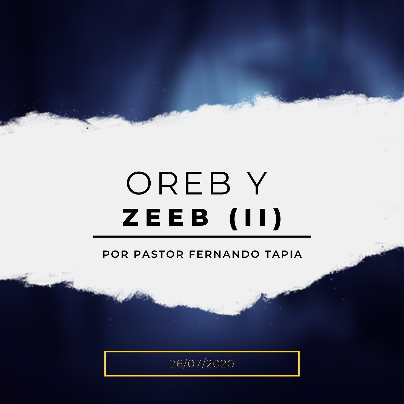 Prédica 26/07/2020: Oreb y Zeeb (II) episode artwork