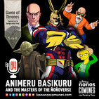 Ep 84: Animeru Basikuru and The Masters of the Ñoñoverse