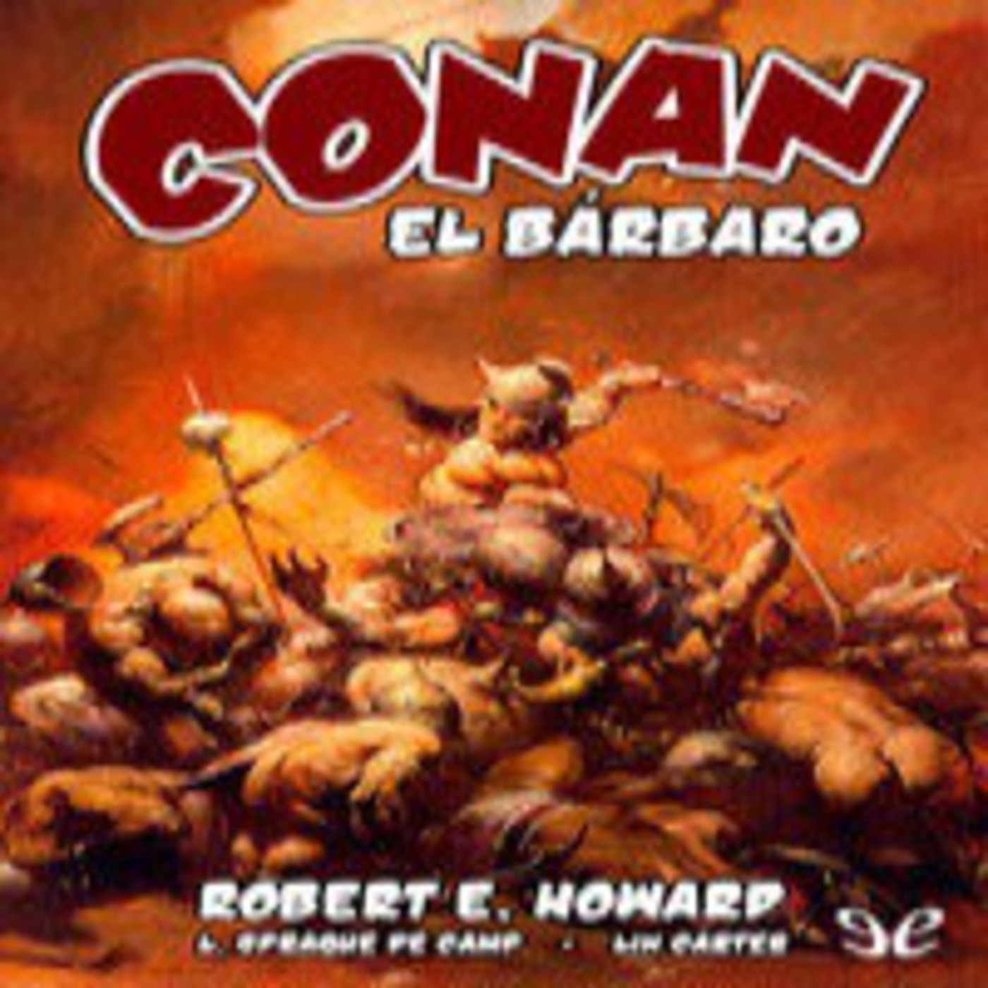 MEX-62 REH, Conan El Bárbaro,La Edad Hiboria Parte 1,Conan El Guerrero,Mas Alla Del Río Negro (D2) episode artwork